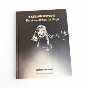 Taylor Swift The Stories‎ Behind the Songs Annie Zaleski Book